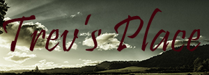 Trev's place